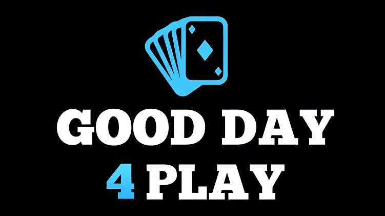 Good Day 4 Play